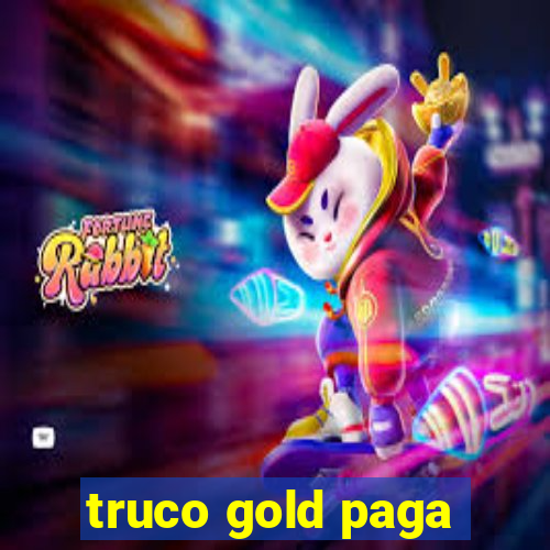 truco gold paga